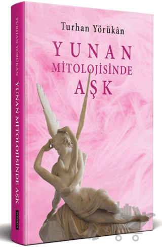 Yunan Mitolojisinde Aşk