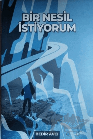 Bir Nesil İstiyorum