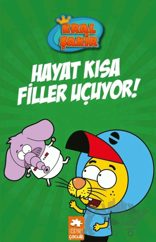 Hayat Kısa Filler Uçuyor - Kral Şakir 4