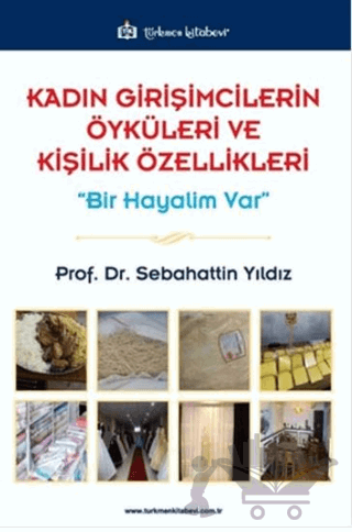 Kadın Girişimcilerin Öyküleri ve Kişilik Özellikleri
