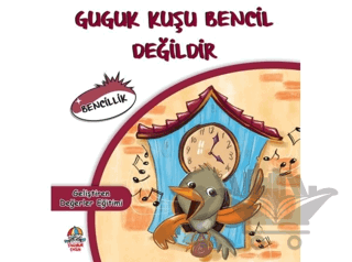 Guguk Kuşu Bencil Değildir