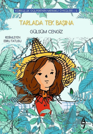 Tarlada Tek Başına - Korkuluk Gülperi'nin Meraklı Öyküleri 4