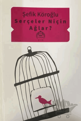 Serçeler Niçin Ağlar?