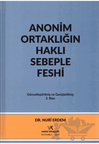 Anonim Ortaklığın Haklı Sebeple Feshi
