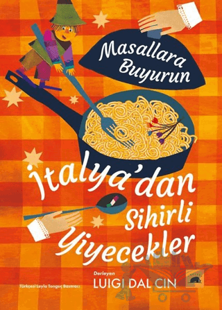 İtalya’dan Sihirli Yiyecekler - Masallara Buyurun