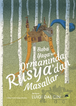 Baba Yaga’nın Ormanında Rusya’dan Masallar