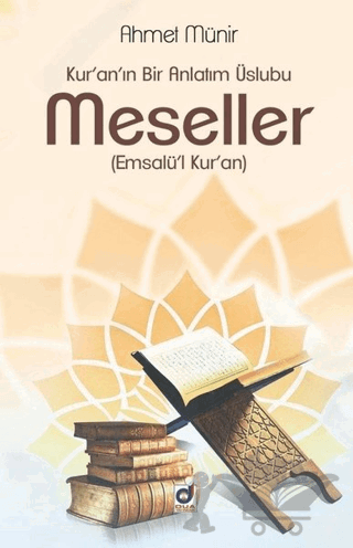 Kur'an'ın Bir Anlatım Üslubu Meseller (Emsalü'l Kur'an)