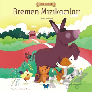 Bremen Mızıkacıları - Ünlü Eserler Serisi