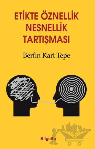 Etikte Öznellik Nesnellik Tartışması