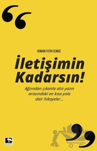 İletişimin Kadarsın