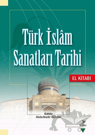 Türk İslam Sanatları Tarihi - El Kitabı