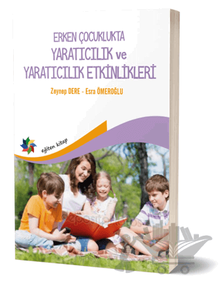 Erken Çocukluk Döneminde Yaratıcılık ve Yaratıcı Etkinlikler