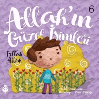Allah’ın Güzel İsimleri 6 - Fettah Allah