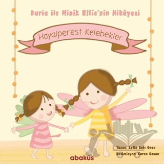 Hayalperest Kelebekler - Durie ile Minik Ellie'nin Hikayesi