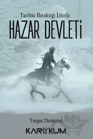 Tarihte Bıraktığı İzlerle Hazar Devleti