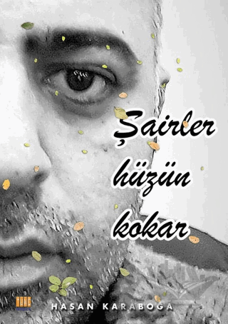 Şairler Hüzün Kokar