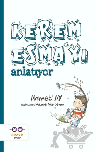 Kerem Esma’yı Anlatıyor