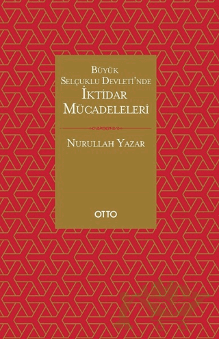 Büyük Selçuklu Devleti’nde İktidar Mücadeleleri