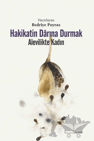 Hakikatin Darına Durmak - Alevilikte Kadın