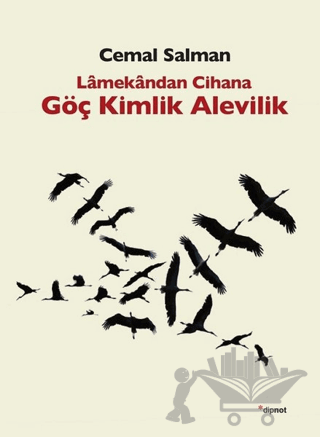Lamekandan Cihana Göç Kimlik Alevilik