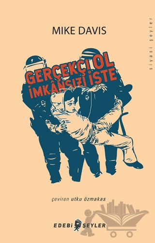 Gerçekçi Ol, İmkansızı İste