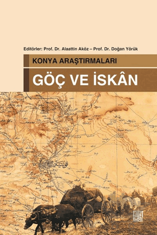 Konya Araştırmaları - Göç ve İskan