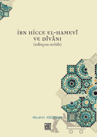 İbn Hicce El-Hamevi ve Divanı