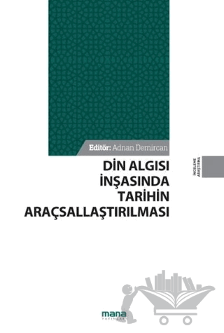 Din Algısı İnşasında Tarihin Araçsallaştırılması