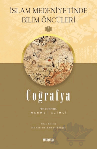 Coğrafya - İslam Medeniyetinde Bilim Öncüleri 2