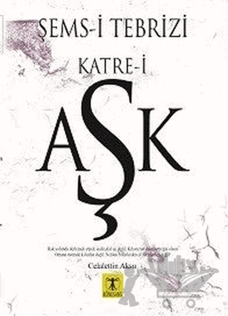 Şems-i Tebrizi Katre-i Aşk