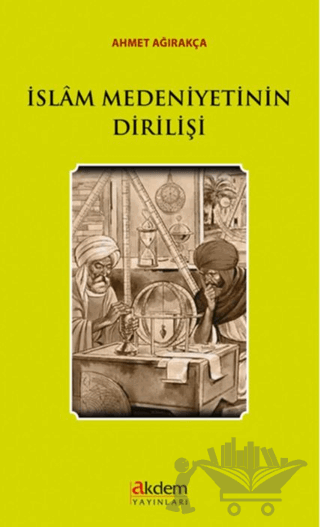 İslam Medeniyetinin Dirilişi