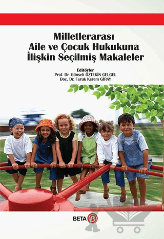Milletlerarası Aile ve Çocuk Hukukuna İlişkin Seçilmiş Makaleler