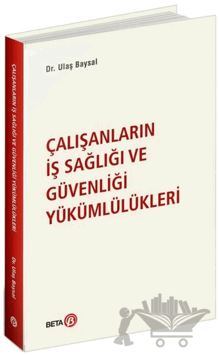 Çalışanların İş Sağlığı ve Güvenliği Yükümlülükleri