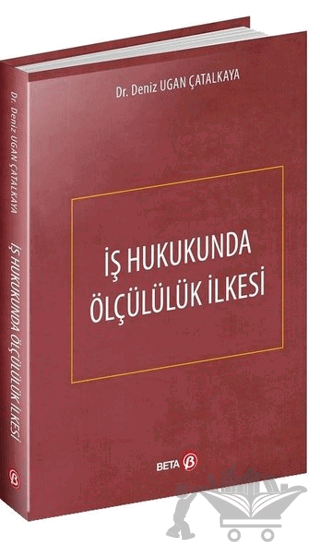 İş Hukukunda Ölçülülük İlkesi