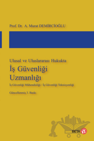 Ulusal ve Uluslararası Hukukta İş Güvenliği Uzmanlığı