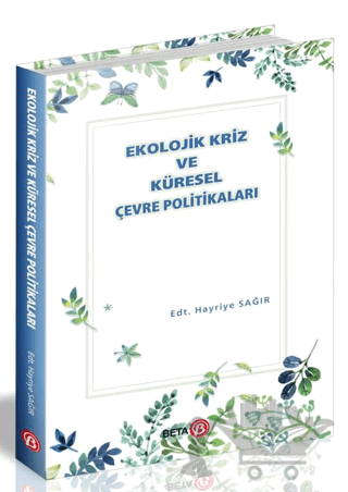 Ekolojik Kriz ve Küresel Çevre Politikaları