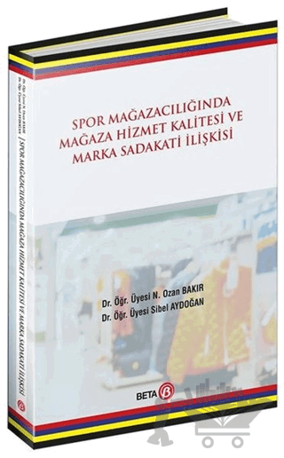 Spor Mağazacılığında Hizmet Kalitesi ve Marka Sadakati İlişkisi