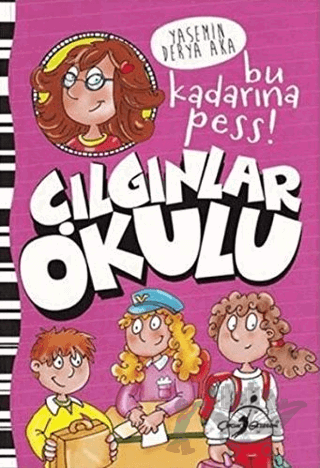 Çılgınlar Okulu - Bu Kadarına Pess!