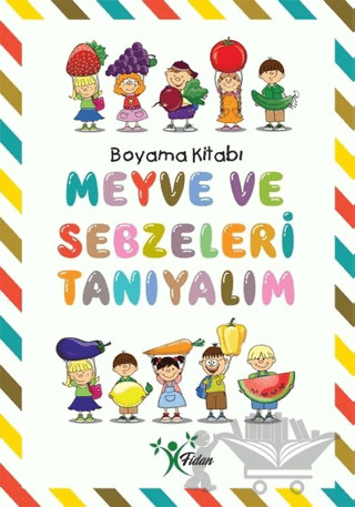 Meyve ve Sebzeleri Tanıyalım - Boyama Kitabı