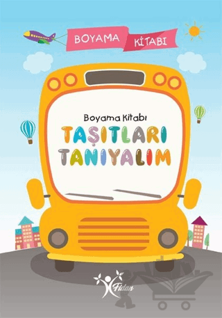 Taşıtları Tanıyalım - Boyama Kitabı