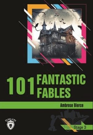 101 Fantastic Fables Stage 3 (İngilizce Hikaye)