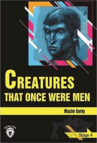 Creatures That Once Were Men Stage 4