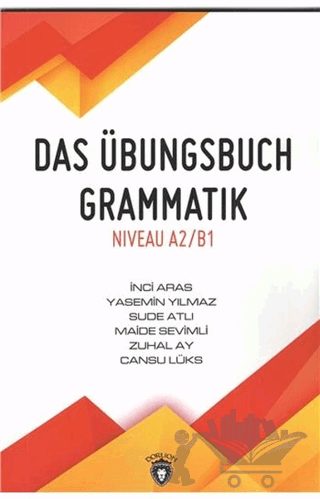 Das Übungsbuch Grammatik Niveau A2/B1