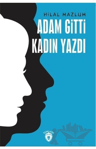 Adam Gitti Kadın Yazdı