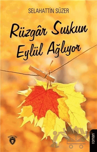 Rüzgar Suskun Eylül Ağlıyor