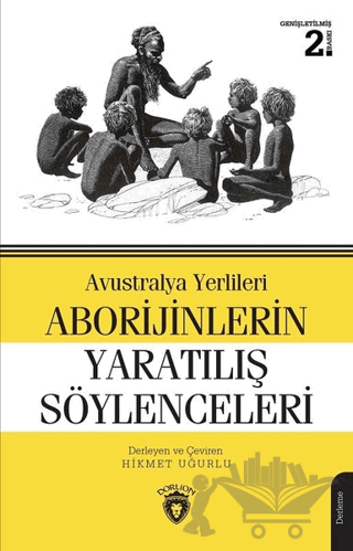 Avustralya Yerlileri Aborijinlerin Yaratılış Söylenceleri