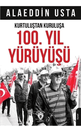 Kurtuluştan Kuruluşa 100. Yıl Yürüyüşü