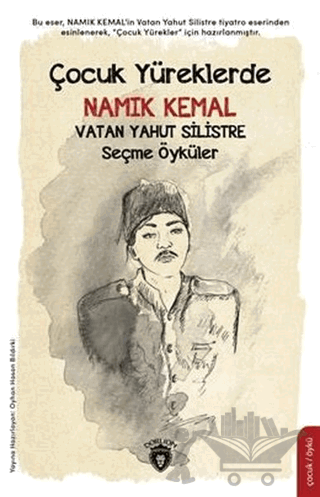 Çocuk Yüreklerde Namık Kemal - Vatan Yahut Silistre