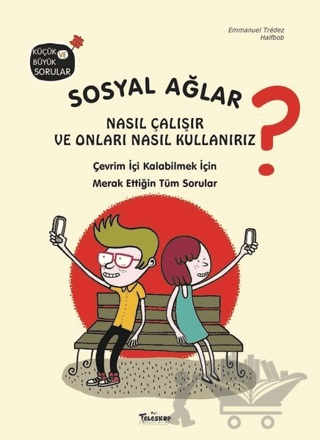 Sosyal Ağlar Nasıl Çalışır ve Onları Nasıl Kullanırız?