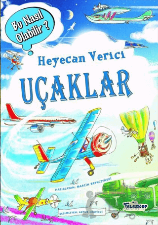Heyecan Verici Uçaklar - Bu Nasıl Olabilir?
